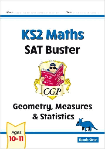 KS2 Maths SAT Buster: Geometry, Measures & Statistics - Book 1 (for the 2024 tests)