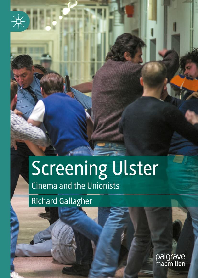 Screening Ulster : Cinema and the Unionists