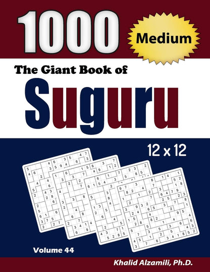 The Giant Book of Suguru : 1000 Medium Number Blocks (12x12) Puzzles