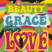 Beauty Grace Love