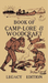 The Book Of Camp-Lore And Woodcraft - Legacy Edition