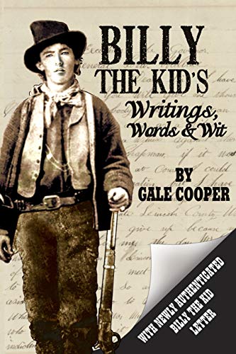Billy the Kid`s Writings, Words, and Wit