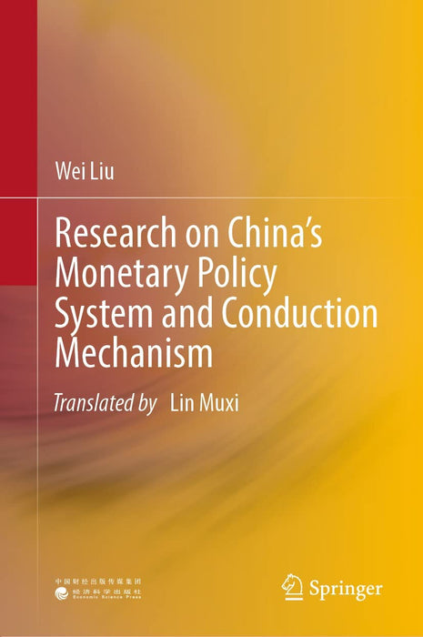 Research on China`s Monetary Policy System and Conduction Mechanism