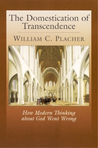 The Domestication of Transcendence
