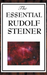 The Essential Rudolf Steiner