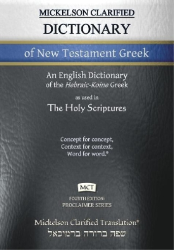 Mickelson Clarified Dictionary of New Testament Greek, MCT