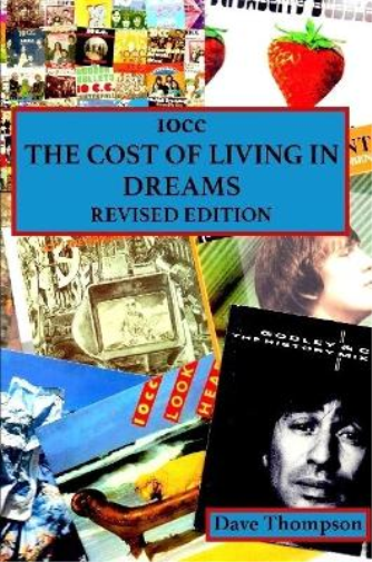 10cc: The Cost of Living in Dreams (Revised Edition)