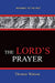 The Lord's Prayer - Thomas Watson