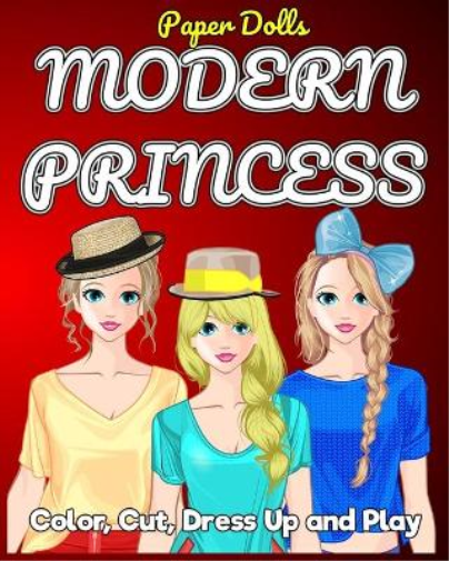 Modern Princess Paper Doll Color Cut Dress Up and Play Coloring Book
