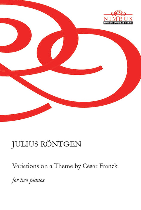 Röntgen: Variations on a Theme by Cesar Franck