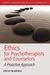 Ethics for Psychotherapists and Counselors