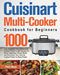 Cuisinart Multi-Cooker Cookbook for Beginners