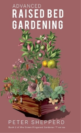 Advanced Raised Bed Gardening