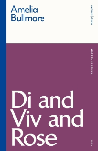 Di and Viv and Rose