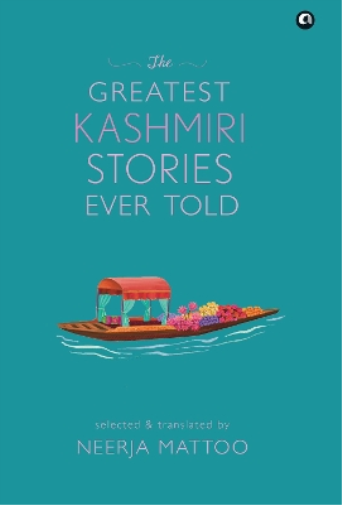 THE GREATEST KASHMIRI STORIES EVER TOLD