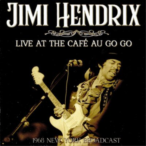 Live at the Café Au Go Go: 1968 New York Broadcast