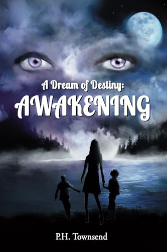 A Dream of Destiny: Awakening