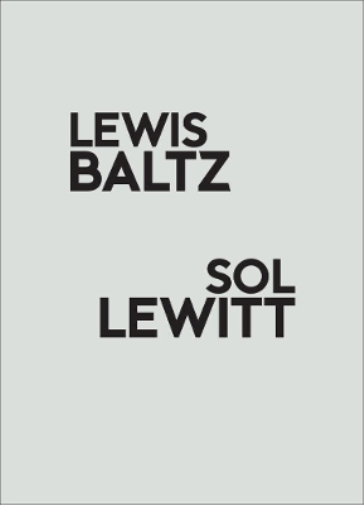 Lewis Baltz / Sol LeWitt