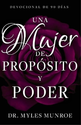 Una Mujer de Propósito Y Poder