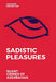 Sadistic Pleasures