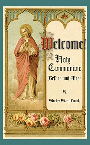 Welcome! Holy Communion Before and After