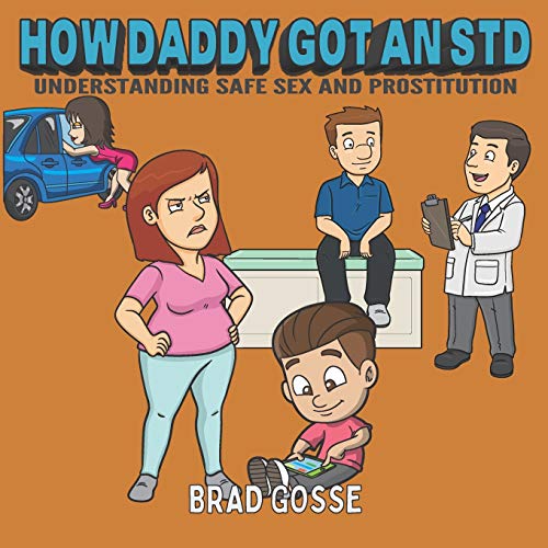 How Daddy Got An STD
