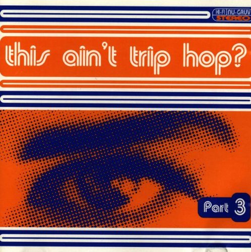 This Ain`T Trip Hop Vol.3