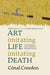 Art Imitating Life Imitating Death