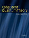 Consistent Quantum Theory