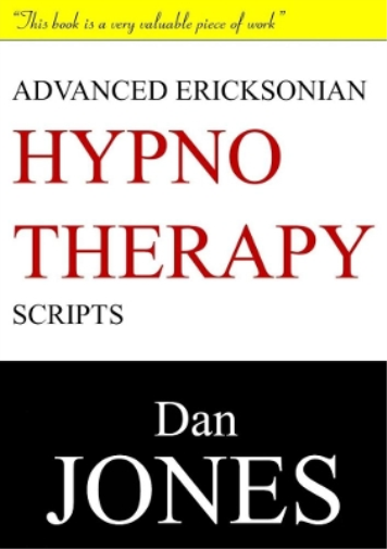 Advanced Ericksonian Hypnotherapy Scripts: Expanded Edition