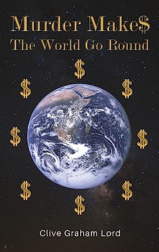 Murder Make$ The World Go Round