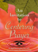An Invitation to Centering Prayer