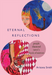 Eternal Reflections