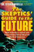 The Skeptics' Guide to the Future