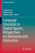 Language Education in Digital Spaces: Perspectives on Autonomy and Interaction