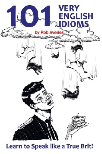 101 Very English Idioms