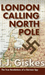 London Calling North Pole