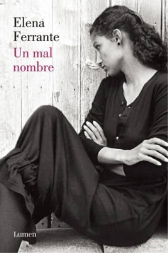 Un mal nombre (Dos amigas #2)  / The Story of a New Name: Neapolitan Novels #2