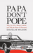 Papa Don't Pope