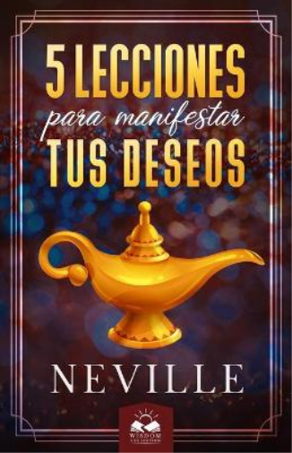 Lecciones para Manifestar tus Deseos