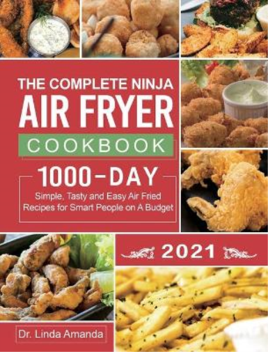 The Complete Ninja Air Fryer Cookbook 2021