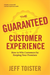The Guaranteed Customer Experience