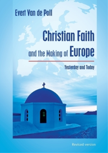 Christian Faith and the Making of Europe