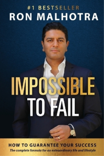 Impossible To Fail: How To Guarantee Your Success