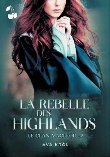 La Rebelle des Highlands