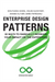 Enterprise Design Patterns