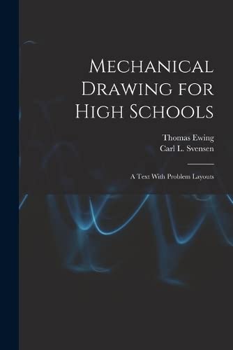Mechanical Drawing for High Schools; a Text With Problem Layouts