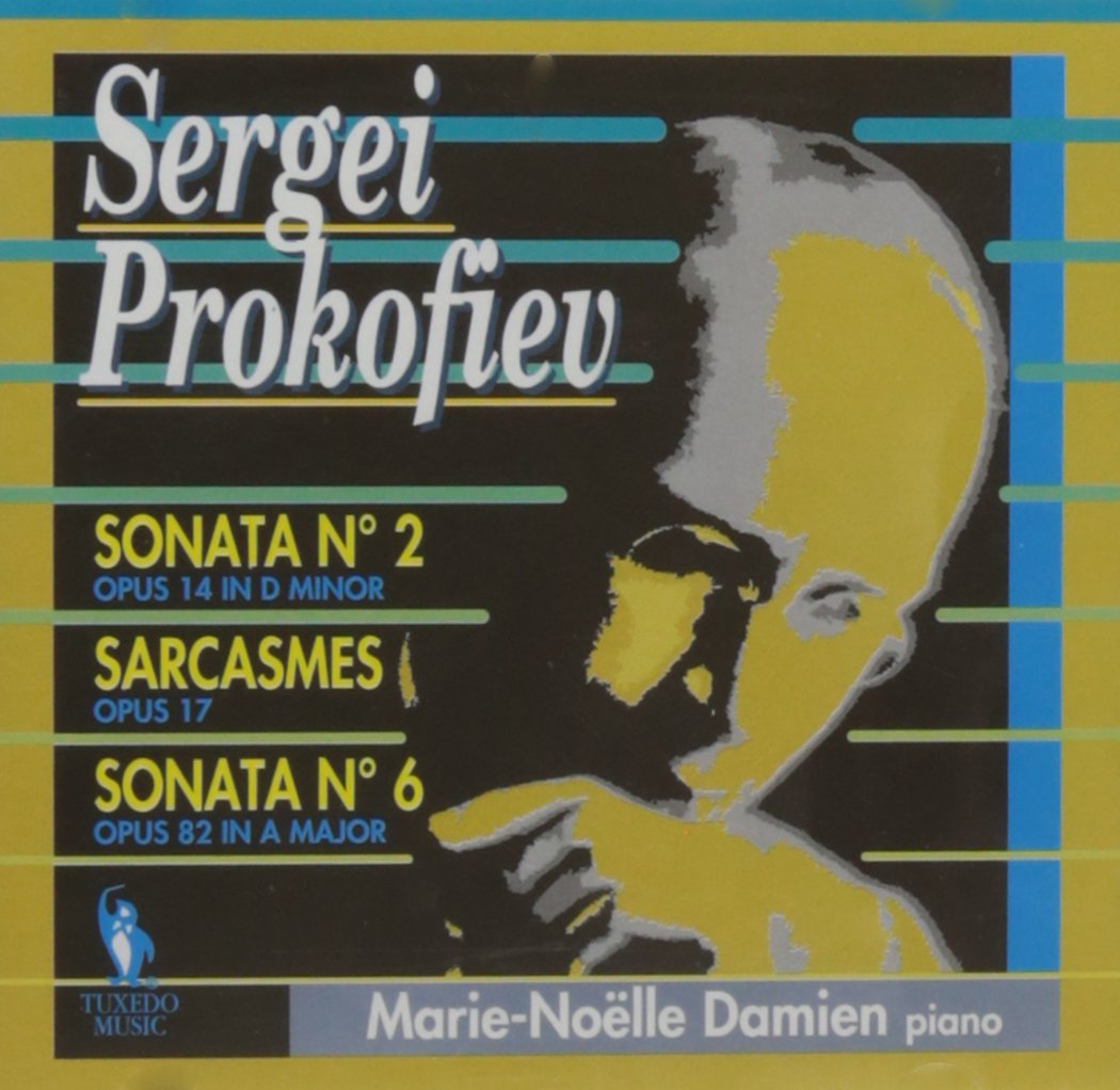 PROKOFIEV Sonata N° 2 OPUS14 IN D minor- Sarcasmes Opus 17- Sonata n°6 Opus 82 in A Major - DAMIEN Marie- Noëlle ( Piano)