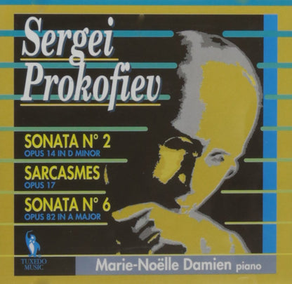 PROKOFIEV Sonata N° 2 OPUS14 IN D minor- Sarcasmes Opus 17- Sonata n°6 Opus 82 in A Major - DAMIEN Marie- Noëlle ( Piano)