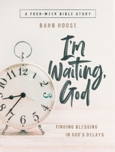 I’m Waiting, God - Women's Bible Study Participant Workbook